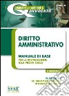 Diritto amministrativo. Manuale di base per la preparazione alla prova orale libro