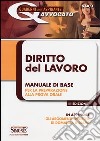 Diritto del lavoro. Manuale di base per la preparazione alla prova orale libro