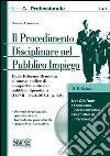 Il procedimento disciplinare nel pubblico impiego. Con CD-ROM libro di Antonucci Donato