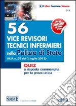 56 vice revisori tecnici infermieri nella Polizia di Stato. Quiz a risposta commentata per la prova unica libro