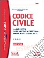 Codice civile. Con commento giurisprudenziale esteso alle sentenze delle sezioni unite libro