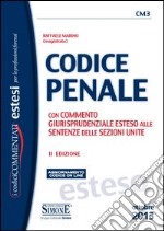 Codice penale. Con commento giurisprudenziale esteso alle sentenze delle sezioni unite. Con aggiornamento online libro