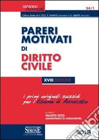 Pareri motivati di diritto civile. Per l'esame di avvocato libro