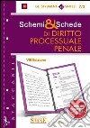 Schemi & schede di diritto processuale penale libro