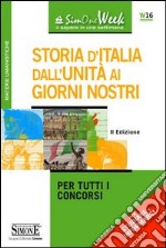 Storia d'Italia dall'unità ai giorni nostri. Per tutti i concorsi libro