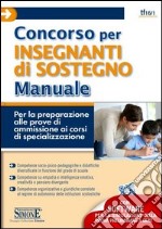 Concorso per insegnanti di sostegno. Manuale. Con software di simulazione libro