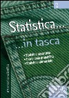 Statistica... in tasca - Nozioni essenziali: Statistica descrittiva Teoria della probabilità Statistica inferenziale. E-book. Formato PDF libro di Iodice C. (cur.)