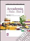 Accademia di sala e bar. Per gli Ist. professionali. Con CD-ROM. Vol. 2 libro