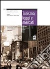 Turismo, leggi e mercati. Per gli Ist. professionali per i servizi commerciali e turistici libro