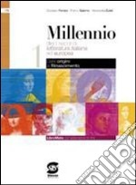 Millennio. Con Antologia della Divina Commedia. Per le Scuole superiori. Con espansione online. Vol. 1: Dalle origini al Rinascimento libro