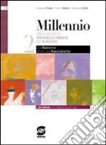 Millennio. Per le Scuole superiori. Con espansione online. Vol. 2: Dal barocco all'età del naturalismo libro