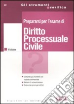 Prepararsi per l'esame di diritto processuale civile libro