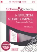 Schemi & schede di istituzioni di diritto privato libro