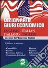 Dizionario giurieconomico. English-italian, italiano-inglese. Con voci dell'american english libro