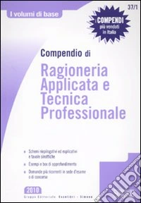 Compendio di ragioneria applicata e tecnica professionale libro