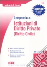 Compendio di istituzioni di diritto privato (diritto civile) libro