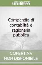 Compendio di contabilità e ragioneria pubblica libro