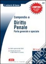 Compendio di diritto penale. Parte generale e speciale libro