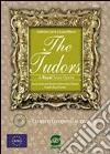 The Tudors. A royal soap opera. Con espansione online libro