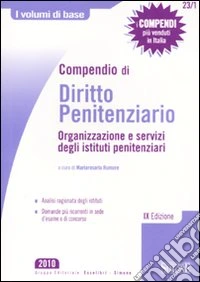 Compendio di diritto penitenziario. Organizzazione e servizi degli istituti penitenziari libro