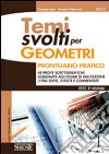 Temi svolti per geometri. Prontuario pratico. 48 prove scrittografiche assegnate agli esami di abilitazione (1986-2009), svolte e commentate libro