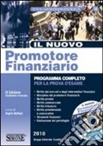 Il nuovo promotore finanziario. Programma completo per la prova d'esame. Con CD-ROM libro