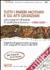 Tutti i pareri motivati e gli Atti Giudiziari già assegnati all'esame di abilitazione forense (1989-2007). Con Appendice di aggiornamento (1989-2009) libro