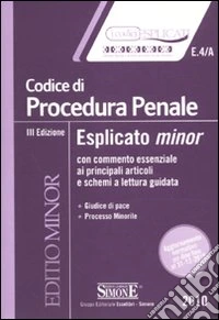 Codice di procedura penale. Esplicato minor libro
