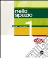 Nello spazio. Per le Scuole superiori. Vol. 1 libro di Regno Claudia Mincigrucci Giulia