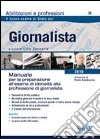 Giornalista. Manuale per la preparazione all'esame di idoneità alla professione di giornalista libro