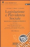 Legislazione e previdenza sociale. Manuale teorico pratico libro