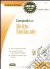 Compendio di diritto sindacale libro