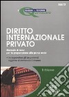 Diritto internazionale privato. Manuale di base per la preparazione alla prova orale libro