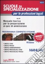 Scuole di specializzazione per le professioni legali. Manuale teorico per la preparazione ai quiz di ammissione. Programma completo d'esame libro