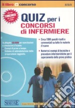 Quiz per i concorsi di infermiere. Con CD-ROM libro