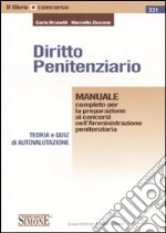 Diritto penitenziario. Manuale completo per la preparazione ai concorsi nell'amministrazione penitenziaria libro