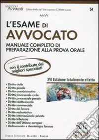 L'esame di avvocato. Manuale completo di preparazione alla prova orale libro