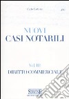 Casi notarili. Vol. 3: Diritto commerciale libro