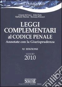 Leggi complementari al codice penale. Annotate con la giurisprudenza
