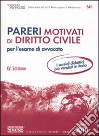 Pareri motivati di diritto civile. Per l'esame di avvocato libro