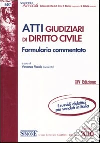 Atti giudiziari di diritto civile. Formulario commentato libro