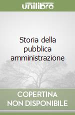 Storia della pubblica amministrazione libro
