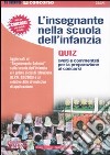 L'insegnante nella scuola dell'infanzia. Quiz svolti e commentati per la preparazione ai corsi libro