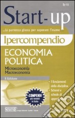 Ipercompendio economia politica. Microeconomia. Macroeconomia libro