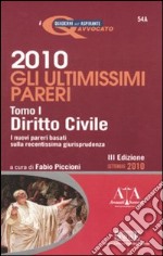 Gli ultimissimi pareri 2010: Diritto civile-Diritto penale libro