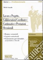 Lavoro a progetto e collaborazioni coordinate e continuative e prestazioni occasionali. Con CD-ROM libro