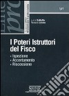 I poteri istruttori del fisco. Ispezione, accertamento, riscossione libro