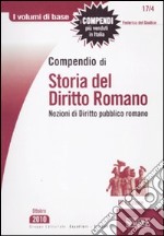 Compendio di storia del diritto romano. Nozioni di diritto pubblico romano libro