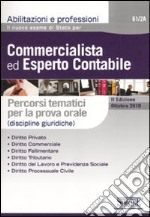 Il nuovo esame di stato per commercialista ed esperto contabile. Percorsi tematici per la prova orale (discipline giuridiche) libro