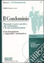 Il condominio. Manuale teorico-pratico sul condominio e la sua amministrazione. Con CD-ROM libro